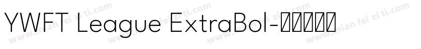 YWFT League ExtraBol字体转换